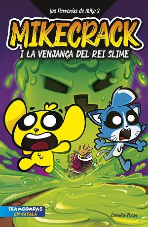 LAS PERRERÍAS DE MIKE 3. LA VENJANÇA DEL REI SLIME | 9788413898421 | MIKECRACK | Llibres Parcir | Llibreria Parcir | Llibreria online de Manresa | Comprar llibres en català i castellà online