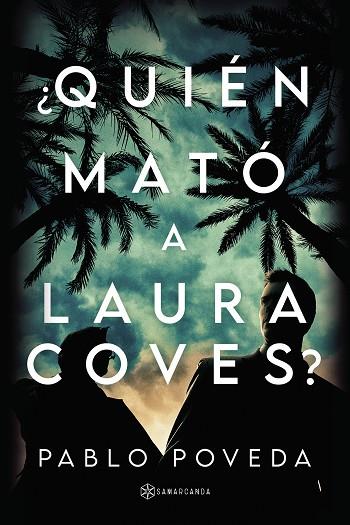 QUIÉN MATÓ A LAURA COVES | 9788412652352 | POVEDA, PABLO | Llibres Parcir | Llibreria Parcir | Llibreria online de Manresa | Comprar llibres en català i castellà online