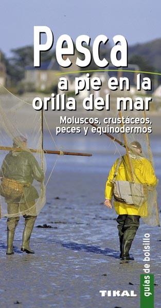 PESCA A PIE EN LA ORILLA DEL MAR | 9788499281117 | HOUDOU, GÉRARD/DURANTEL, PASCAL | Llibres Parcir | Llibreria Parcir | Llibreria online de Manresa | Comprar llibres en català i castellà online