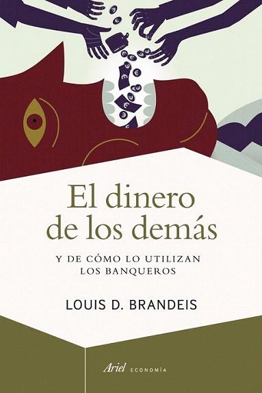 El dinero de los demás | 9788434401662 | Louis D. Brandeis | Llibres Parcir | Llibreria Parcir | Llibreria online de Manresa | Comprar llibres en català i castellà online