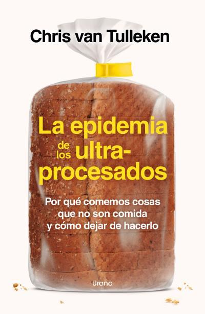 LA EPIDEMIA DE LOS ULTRAPROCESADOS | 9788418714535 | VAN TULLEKEN, CHRIS | Llibres Parcir | Llibreria Parcir | Llibreria online de Manresa | Comprar llibres en català i castellà online