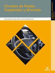 CIRCUITOS DE FLUIDOS. SUSPENSIÓN Y DIRECCIÓN | 9788497715393 | GONZÁLEZ BAUTISTA, TOMÁS / DEL RÍO GÓMEZ, GONZALO / TENA SÁNCHEZ, JOSÉ / TORRES VEGA, BENJAMÍN | Llibres Parcir | Llibreria Parcir | Llibreria online de Manresa | Comprar llibres en català i castellà online