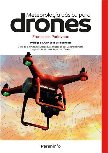 METEOROLOGÍA BÁSICA PARA DRONES | 9788428340694 | PADOVANO , FRANCESCO DANIELE | Llibres Parcir | Llibreria Parcir | Llibreria online de Manresa | Comprar llibres en català i castellà online