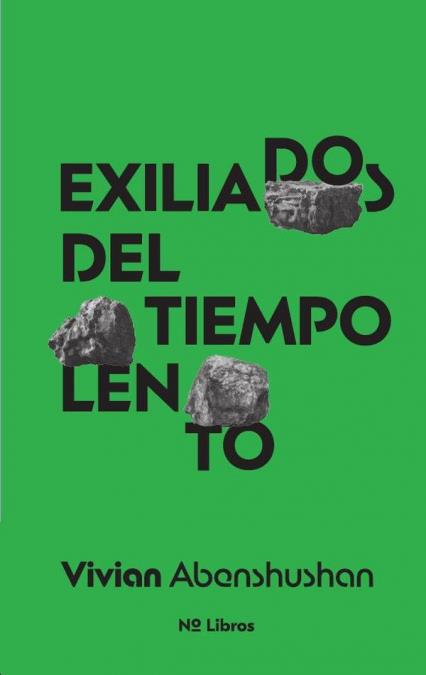 EXILIADOS DEL TIEMPO LENTO | 9788412684537 | ABENSHUSHAN, VIVIAN | Llibres Parcir | Llibreria Parcir | Llibreria online de Manresa | Comprar llibres en català i castellà online