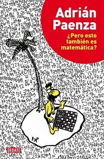 ¿PERO ESTO TAMBIÉN ES MATEMÁTICA? | 9788499922928 | PAENZA,ADRIAN | Llibres Parcir | Llibreria Parcir | Llibreria online de Manresa | Comprar llibres en català i castellà online