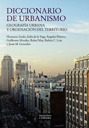 DICCIONARIO DE URBANISMO | 9788437631158 | ZOIDO NARANJO, FLORENCIO/VEGA BENAYAS, SOFÍA DE LA/PIÑEIRO ANTELO, ÁNGELES/MORALES MATOS, GUILLERMO/ | Llibres Parcir | Llibreria Parcir | Llibreria online de Manresa | Comprar llibres en català i castellà online