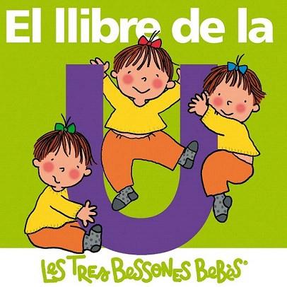 TRES BESSONES BEBES EL LLIBRE DE LA U cartro dur | 9788492419654 | CARTRO DUR | Llibres Parcir | Llibreria Parcir | Llibreria online de Manresa | Comprar llibres en català i castellà online