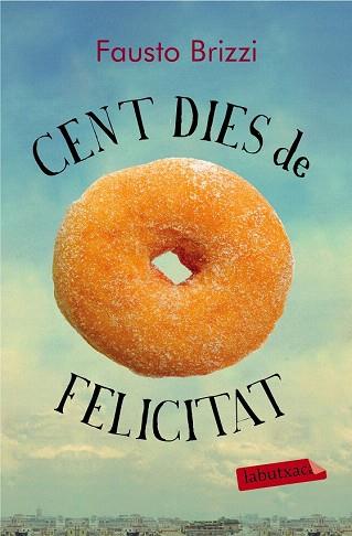 CENT DIES DE FELICITAT | 9788499309606 | FAUSTO BRIZZI | Llibres Parcir | Llibreria Parcir | Llibreria online de Manresa | Comprar llibres en català i castellà online