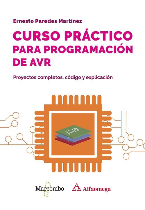 CURSO PRÁCTICO PARA PROGRAMACIÓN DE AVR | 9788426738585 | PAREDES MARTÍNEZ, ERNESTO | Llibres Parcir | Llibreria Parcir | Llibreria online de Manresa | Comprar llibres en català i castellà online