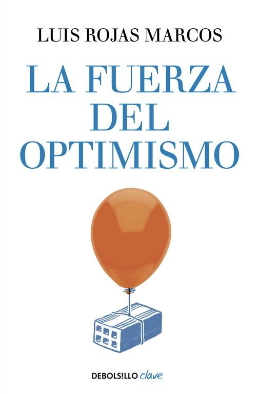 LA FUERZA DEL OPTIMISMO | 9788490626016 | ROJAS MARCOS,LUIS | Llibres Parcir | Llibreria Parcir | Llibreria online de Manresa | Comprar llibres en català i castellà online