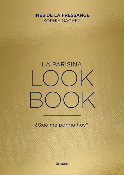 LA PARISINA. LOOKBOOK | 9788416895151 | INES DE LA FRESSANGE/SOPHIE GACHET | Llibres Parcir | Llibreria Parcir | Llibreria online de Manresa | Comprar llibres en català i castellà online