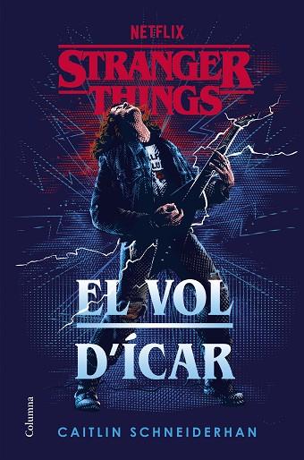 STRANGER THINGS: EL VOL D'ÍCAR | 9788466431194 | SCHNEIDERHAN, CAITLIN | Llibres Parcir | Llibreria Parcir | Llibreria online de Manresa | Comprar llibres en català i castellà online