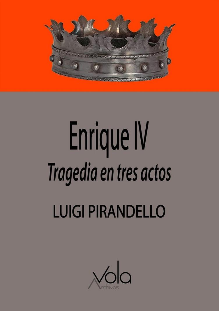 ENRIQUE IV -  TRAGEDIA EN TRES ACTOS | 9788412588927 | PIRANDELLO, LUIGI | Llibres Parcir | Llibreria Parcir | Llibreria online de Manresa | Comprar llibres en català i castellà online