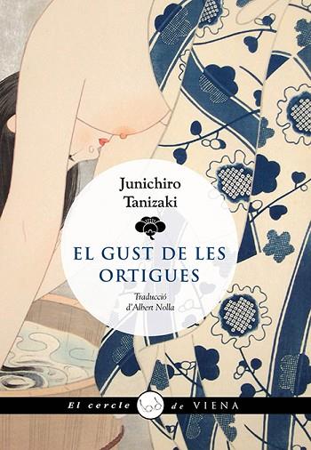 EL GUST DE LES ORTIGUES | 9788419474117 | TANIZAKI, JUNICHIRÔ | Llibres Parcir | Llibreria Parcir | Llibreria online de Manresa | Comprar llibres en català i castellà online