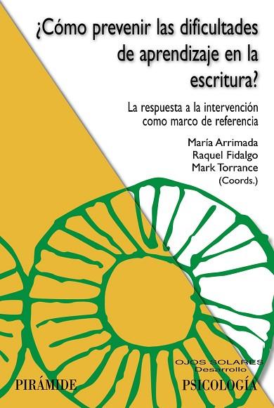 ¿CÓMO PREVENIR LAS DIFICULTADES DE APRENDIZAJE EN LA ESCRITURA? | 9788436847185 | ARRIMADA, MARÍA/FIDALGO, RAQUEL/TORRANCE, MARK | Llibres Parcir | Llibreria Parcir | Llibreria online de Manresa | Comprar llibres en català i castellà online