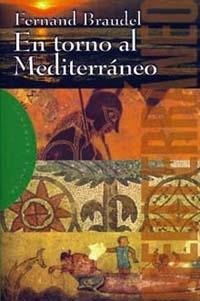 EN TORNO AL MEDITERRANEO | 9788449304637 | BRAUDEL | Llibres Parcir | Librería Parcir | Librería online de Manresa | Comprar libros en catalán y castellano online