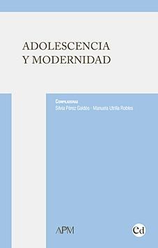 ADOLESCENCIA Y MODERNIDAD | 9788493757625 | PÉREZ GALDÓS, SILVIA / UTRILLA ROBLES, MANUELA | Llibres Parcir | Librería Parcir | Librería online de Manresa | Comprar libros en catalán y castellano online