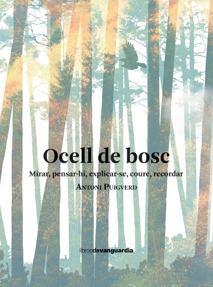 OCELL DE BOSC | 9788418604461 | PUIGVERD ROMAGUERA, ANTONI | Llibres Parcir | Llibreria Parcir | Llibreria online de Manresa | Comprar llibres en català i castellà online