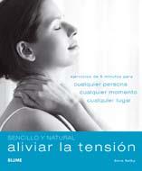 ALIVIAR LA TENSION sencillo y natural | 9788480768689 | SELBY ANNA | Llibres Parcir | Llibreria Parcir | Llibreria online de Manresa | Comprar llibres en català i castellà online