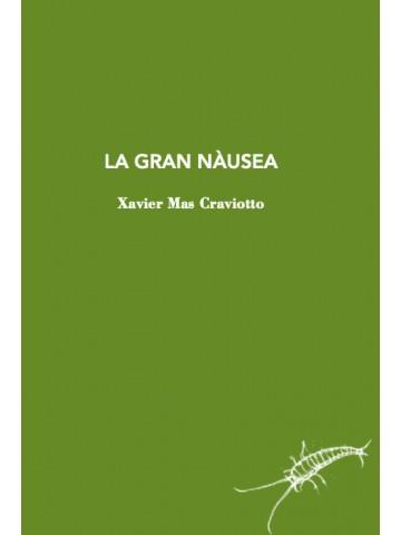 LA GRAN NÀUSEA | 9788412328967 | MAS CRAVIOTTO, XAVIER | Llibres Parcir | Llibreria Parcir | Llibreria online de Manresa | Comprar llibres en català i castellà online