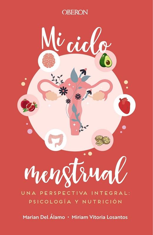 MI CICLO MENSTRUAL. UNA PERSPECTIVA INTEGRAL: PSICOLOGÍA Y NUTRICIÓN | 9788441545083 | DEL ÁLAMO ROBLEDO, MARIAN/VITORIA LOSANTOS, MIRIAM | Llibres Parcir | Llibreria Parcir | Llibreria online de Manresa | Comprar llibres en català i castellà online