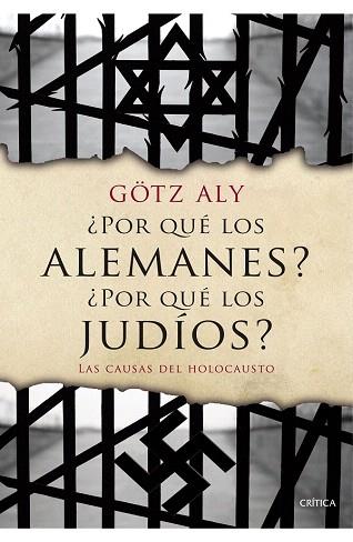 ¿POR QUÉ LOS ALEMANES? ¿POR QUÉ LOS JUDÍOS? | 9788498928310 | GÖTZ ALY | Llibres Parcir | Llibreria Parcir | Llibreria online de Manresa | Comprar llibres en català i castellà online