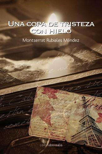 UNA COPA DE TRISTEZA CON HIELO | 9788492635733 | RUBIALES MENDEZ | Llibres Parcir | Llibreria Parcir | Llibreria online de Manresa | Comprar llibres en català i castellà online