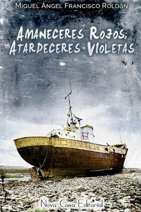 AMANECERES ROJOS, ATARDECERES VIOLETAS | PODI74101 | FRANCISCO  MIGUEL ÁNGEL | Llibres Parcir | Llibreria Parcir | Llibreria online de Manresa | Comprar llibres en català i castellà online