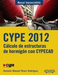 CYPE 2012 CALCULO ESTRUCTURAS HORMIGON CYPECAD | 9788441530096 | REYES A M | Llibres Parcir | Llibreria Parcir | Llibreria online de Manresa | Comprar llibres en català i castellà online