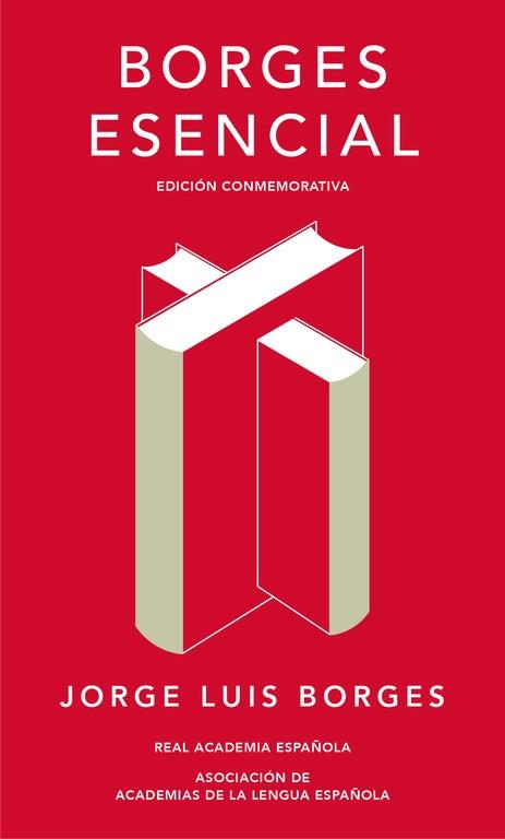 BORGES ESENCIAL (EDICIÓN CONMEMORATIVA DE LA RAE Y LA ASALE) | 9788420479781 | JORGE LUIS BORGES | Llibres Parcir | Llibreria Parcir | Llibreria online de Manresa | Comprar llibres en català i castellà online