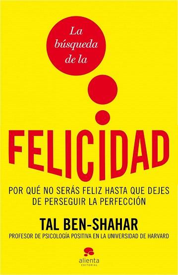 FELICIDAD POR QUE NO SERAS FELIZ HASTA DEJES PERSEGUIR | 9788492414871 | TAL BEN SHAHAR | Llibres Parcir | Llibreria Parcir | Llibreria online de Manresa | Comprar llibres en català i castellà online