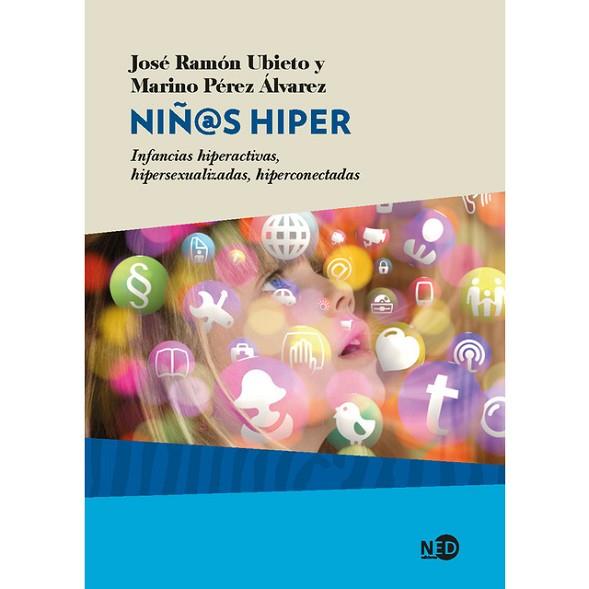 NIÑ@S HIPER | 9788416737369 | RAMÓN UBIETO, JOSÉ/PÉREZ ÁLVAREZ, MARINO | Llibres Parcir | Llibreria Parcir | Llibreria online de Manresa | Comprar llibres en català i castellà online