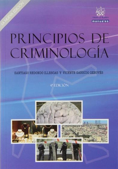 PRINCIPIOS DE CRIMINOLOGÍA | 9788490531457 | REDONDO ILLESCAS, SANTIAGO / GARRIDO GENOVÉS, VICENTE | Llibres Parcir | Llibreria Parcir | Llibreria online de Manresa | Comprar llibres en català i castellà online