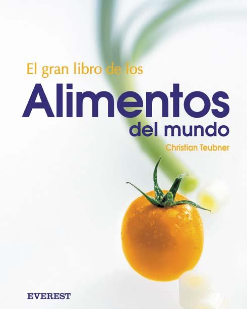 GRAN LIBRO DE LOS ALIMENTOS DEL MUNDO | 9788424184599 | TEUBNER CHRISTIAN | Llibres Parcir | Llibreria Parcir | Llibreria online de Manresa | Comprar llibres en català i castellà online