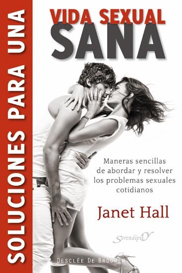 Soluciones para una vida sexual sana | 9788433025487 | Hall, Janet | Llibres Parcir | Llibreria Parcir | Llibreria online de Manresa | Comprar llibres en català i castellà online