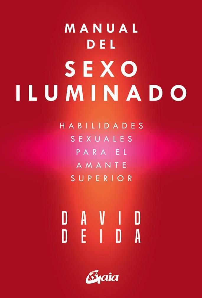 MANUAL DEL SEXO ILUMINADO | 9788411080873 | DEIDA, DAVID | Llibres Parcir | Llibreria Parcir | Llibreria online de Manresa | Comprar llibres en català i castellà online