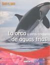 LA ORCA Y OTRAS CRIATURAS DE AGUAS FRÍAS | 9788499132655 | TODOLIBRO, EQUIPO | Llibres Parcir | Llibreria Parcir | Llibreria online de Manresa | Comprar llibres en català i castellà online