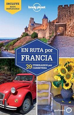 EN RUTA POR FRANCIA 1 | 9788408076070 | OLIVER BERRY/STUART BUTLER/JEAN-BERNARD CARILLET/GREGOR CLARK/DONNA WHEELER/NICOLA WILLIAMS | Llibres Parcir | Llibreria Parcir | Llibreria online de Manresa | Comprar llibres en català i castellà online