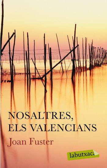 NOSALTRES ELS VALENCIANS labtuxaca | 9788499300627 | JOAN FUSTER | Llibres Parcir | Librería Parcir | Librería online de Manresa | Comprar libros en catalán y castellano online
