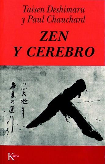 ZEN Y CEREBRO | 9788472453012 | DESHIMARU TAISEN I CHAUCHARD PAUL | Llibres Parcir | Librería Parcir | Librería online de Manresa | Comprar libros en catalán y castellano online