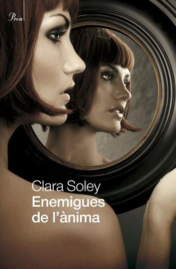 ENEMIGUES DE L' ANIMA | 9788475881911 | CLARA SOLEY | Llibres Parcir | Llibreria Parcir | Llibreria online de Manresa | Comprar llibres en català i castellà online