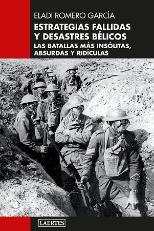 ESTRATEGIAS FALLIDAS Y DESASTRES BÉLICOS | 9788419676726 | ROMERO GARCÍA, ELADI | Llibres Parcir | Llibreria Parcir | Llibreria online de Manresa | Comprar llibres en català i castellà online