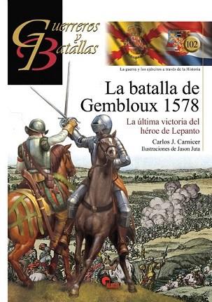 GUERREROS Y BATALLAS 102: BATALLA DE GEMBLOUX 1578 | 9788492714827 | CARNICER, CARLOS J. | Llibres Parcir | Llibreria Parcir | Llibreria online de Manresa | Comprar llibres en català i castellà online