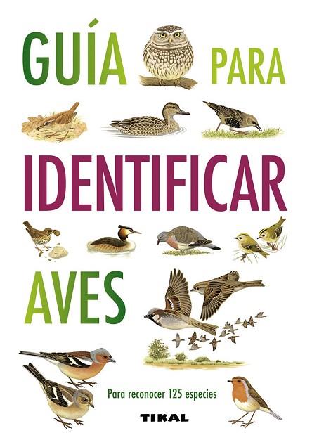 GUÍA PARA IDENTIFICAR AVES | 9788499281087 | HAMMOND, NICHOLAS | Llibres Parcir | Llibreria Parcir | Llibreria online de Manresa | Comprar llibres en català i castellà online