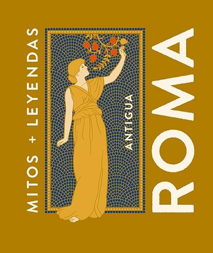 MITOS Y LEYENDAS ANTIGUA ROMA | 9788419599858 | JAÉN SÁNCHEZ, MARCOS/DE DIEGO, BORJA | Llibres Parcir | Llibreria Parcir | Llibreria online de Manresa | Comprar llibres en català i castellà online