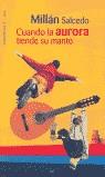 CUANDO LA AURORA TIENDE SU MANTO | 9788484600824 | SALCEDO | Llibres Parcir | Llibreria Parcir | Llibreria online de Manresa | Comprar llibres en català i castellà online