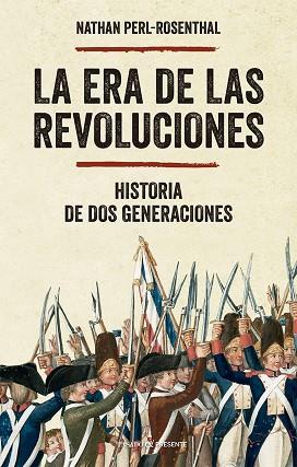 LA ERA DE LAS REVOLUCIONES | 9788412791594 | PERL-ROSENTHAL, NATHAN | Llibres Parcir | Llibreria Parcir | Llibreria online de Manresa | Comprar llibres en català i castellà online