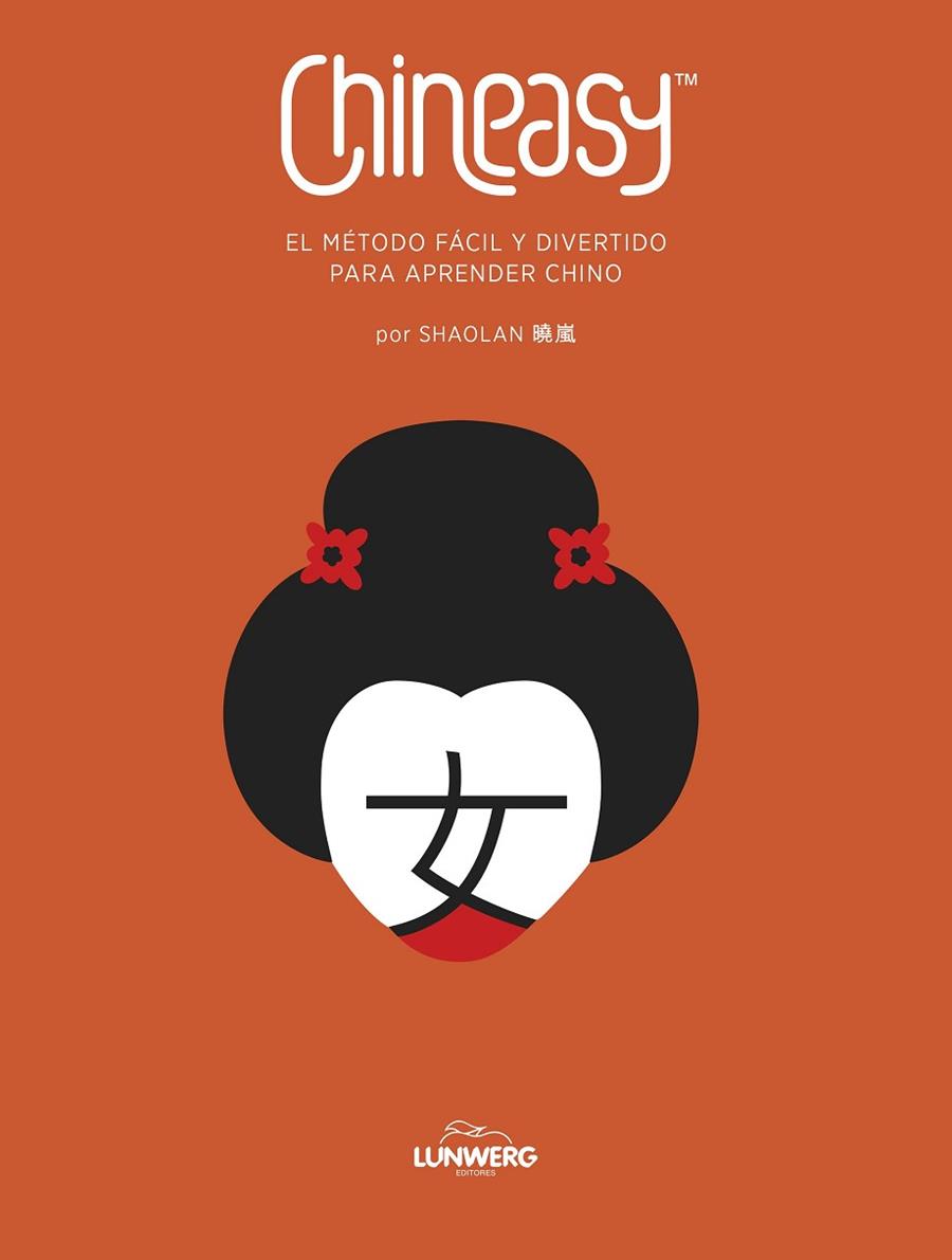 CHINEASY. EL MÉTODO FÁCIL Y DIVERTIDO PARA APRENDER CHINO | 9788418820090 | SHAOLAN | Llibres Parcir | Llibreria Parcir | Llibreria online de Manresa | Comprar llibres en català i castellà online