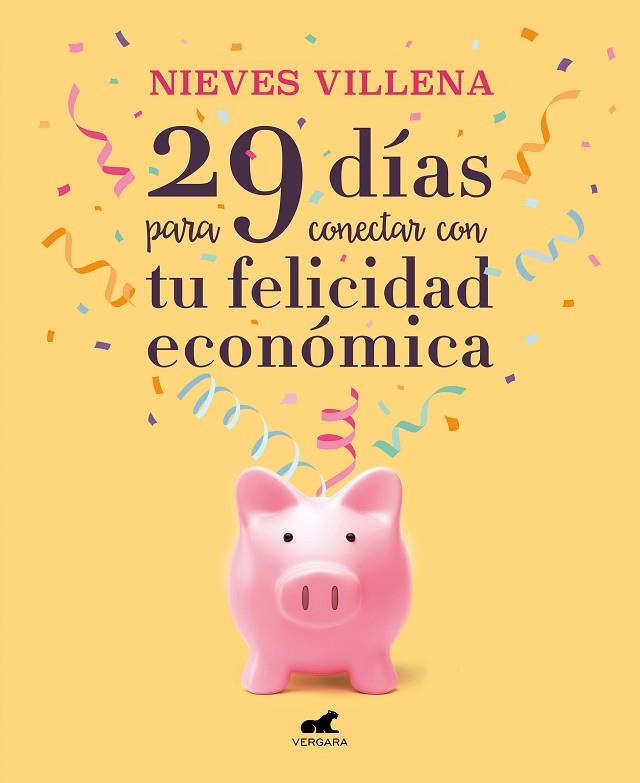 29 DÍAS PARA CONECTAR CON TU FELICIDAD ECONÓMICA | 9788417664701 | VILLENA, NIEVES | Llibres Parcir | Llibreria Parcir | Llibreria online de Manresa | Comprar llibres en català i castellà online