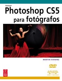 PHOTOSHOP CS5 PARA FOTOGRAFOS | 9788441528444 | EVENING MARTIN | Llibres Parcir | Llibreria Parcir | Llibreria online de Manresa | Comprar llibres en català i castellà online